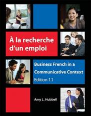 À la Recherche d'Un Emploi : Business French in a Communicative Context (French Edition) 