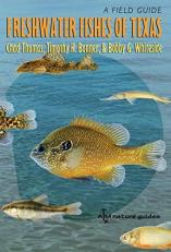 Freshwater Fishes of Texas : A Field Guide 