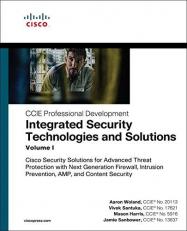 Integrated Security Technologies and Solutions - Volume I : Cisco Security Solutions for Advanced Threat Protection with Next Generation Firewall, Intrusion Prevention, AMP, and Content Security 