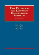Free Enterprise and Economic Organization : Antitrust, 7th Ed