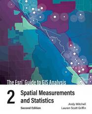 The Esri Guide to Gis Analysis : Spatial Measurements and Statistics Volume 2 2nd