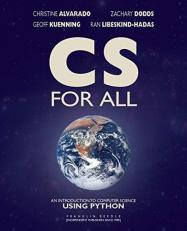 CS for All : An Introduction to Computer Science Using Python 