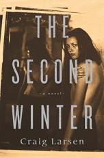The Second Winter : A Novel