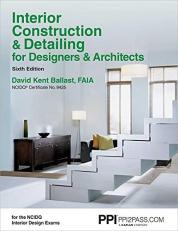 PPI Interior Construction and Detailing for Designers and Architects, 6th Edition - a Comprehensive NCIDQ Book