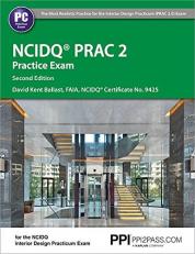 PPI NCIDQ PRAC 2 Practice Exam, 2nd Edition - Comprehensive Practice Exam for the NCDIQ Interior Design Practicum Exam