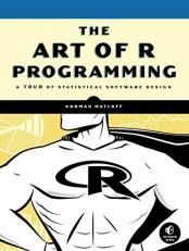The Art of R Programming : A Tour of Statistical Software Design 