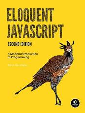 Eloquent JavaScript, 2nd Ed : A Modern Introduction to Programming
