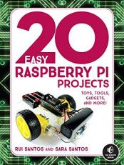 20 Easy Raspberry Pi Projects : Toys, Tools, Gadgets, and More! Teacher Edition