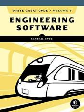 Write Great Code, Volume 3 : Engineering Software 2nd