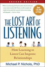 The Lost Art of Listening, Second Edition : How Learning to Listen Can Improve Relationships