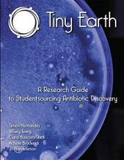 Tiny Earth - A Research Guide to Studentsourcing Antibiotic Discovery (Print plus e-Book access) with Access 