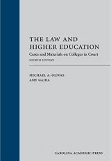 The Law and Higher Education : Cases and Materials on Colleges in Court 4th