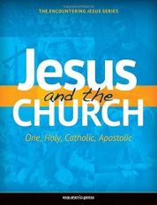 Jesus and the Church : Framework Course IV:One, Holy, Catholic, Apostolic