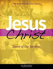 Jesus Christ : Source of Our Salvation 2nd