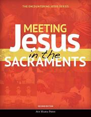 Meeting Jesus in the Sacraments 2nd