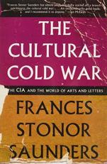 The Cultural Cold War : The CIA and the World of Arts and Letters 