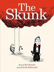 The Skunk : A Picture Book 