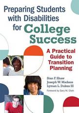 Preparing Students with Disabilities for College Success : A Practical Guide to Transition Planning 