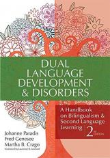 Dual Language Development and Disorders Vol. 17 : A Handbook on Bilingualism and Second Language Learning