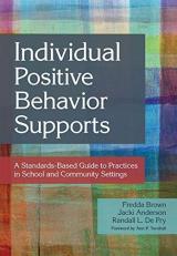 Individual Positive Behavior Supports : A Standards-Based Guide to Practices in School and Community Settings 