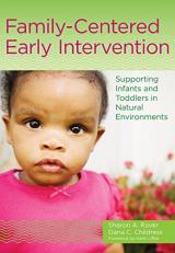 Family-Centered Early Intervention : Supporting Infants and Toddlers in Natural Environments 