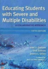 Educating Students with Severe and Multiple Disabilities : A Collaborative Approach 5th