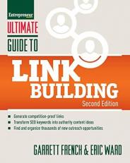 Ultimate Guide to Link Building : How to Build Website Authority, Increase Traffic and Search Ranking with Backlinks 2nd