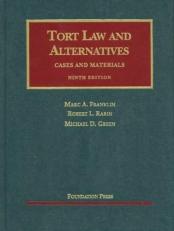 Tort Law and Alternatives, Cases and Materials 9th