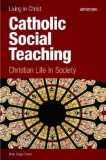 Catholic Social Teaching : Christian Life in Society 