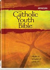 The Catholic Youth Bible : New American Bible, Revised Edition: Translated from the Original Languages with Critical Use of All the Ancient Sources 3rd