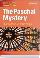 The Paschal Mystery : Christ's Mission of Salvation 2nd