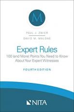 Expert Rules : 100 (and More) Points You Need to Know about Expert Witnesses 4th
