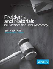 Problems and Materials in Evidence and Trial Advocacy : Volume One / Cases