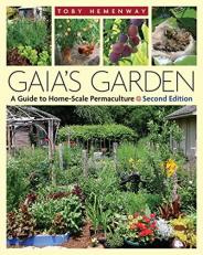 Gaia's Garden : A Guide to Home-Scale Permaculture, 2nd Edition