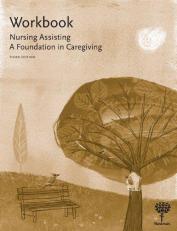 Workbook for Nursing Assisting : A Foundation in Caregiving 3rd