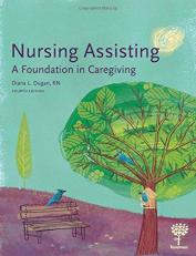 Nursing Assisting : A Foundation in Caregiving 4th