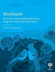 Workbook to Hartman's Nursing Assistant Care : Long-Term Care and Home Care 3rd