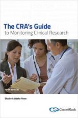 The CRA's Guide to Monitoring Clinical Research, Fifth Edition