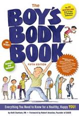 The Boys Body Book (Fifth Edition) : Everything You Need to Know for Growing up! (Puberty Guide, Health Education, Books for Growing Up)