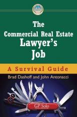 The Commercial Real Estate Lawyer's Job : A Survival Guide with CD 