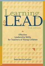 Learning to Lead, Second Edition : Effective Leadership Skills for Teachers of Young Children