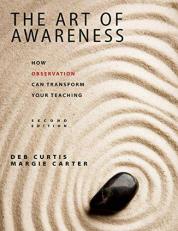 The Art of Awareness, Second Edition : How Observation Can Transform Your Teaching