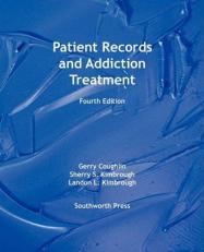 Patient Records and Addiction Treatment, Fourth Edition