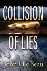 Collision of Lies : A Franz Waldbaer Thriller 