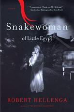 Snakewoman of Little Egypt : A Novel 