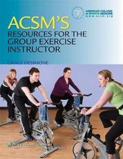 ACSM's Resources for the Group Exercise Instructor with Access 