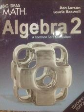BIG IDEAS MATH Algebra 2 : Common Core Teacher Edition 2015