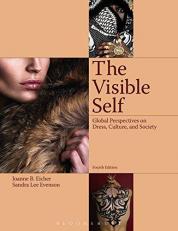 The Visible Self : Global Perspectives on Dress, Culture and Society 4th