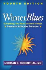 Winter Blues : Everything You Need to Know to Beat Seasonal Affective Disorder 4th
