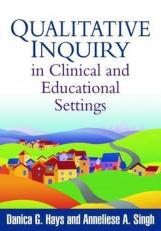 Qualitative Inquiry in Clinical and Educational Settings 